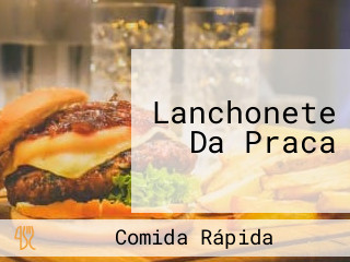 Lanchonete Da Praca