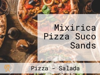 Mixirica Pizza Suco Sands