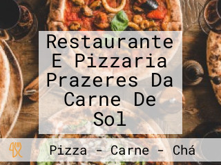 Restaurante E Pizzaria Prazeres Da Carne De Sol