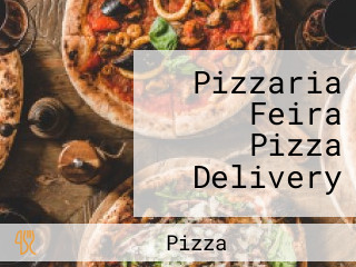 Pizzaria Feira Pizza Delivery