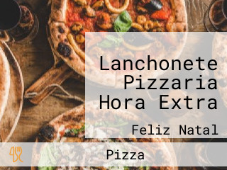 Lanchonete Pizzaria Hora Extra