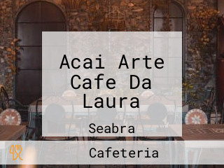 Acai Arte Cafe Da Laura