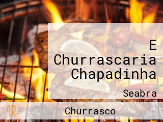 E Churrascaria Chapadinha