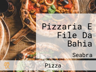 Pizzaria E File Da Bahia