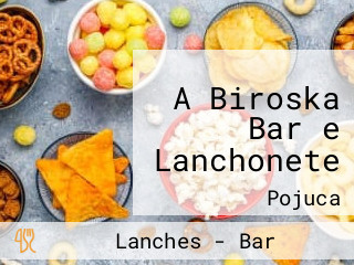 A Biroska Bar e Lanchonete
