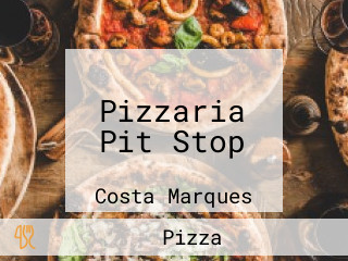 Pizzaria Pit Stop