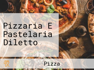 Pizzaria E Pastelaria Diletto