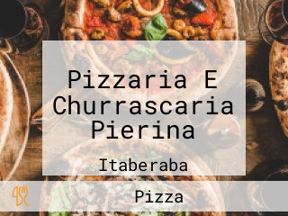 Pizzaria E Churrascaria Pierina