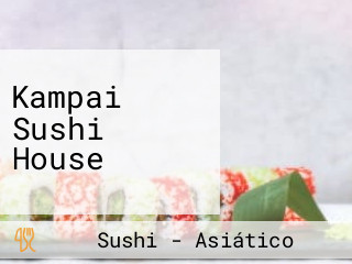 Kampai Sushi House