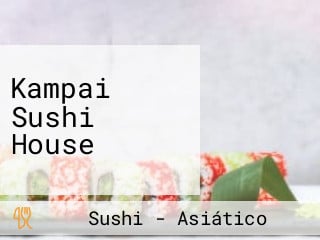 Kampai Sushi House