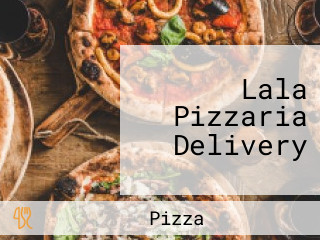 Lala Pizzaria Delivery