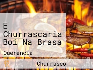 E Churrascaria Boi Na Brasa