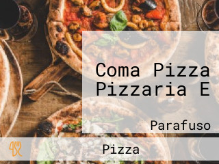 Coma Pizza Pizzaria E