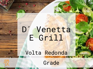 D´ Venetta E Grill