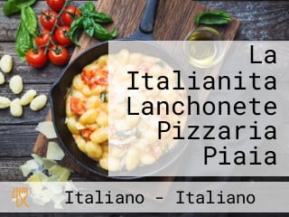 La Italianita Lanchonete Pizzaria Piaia
