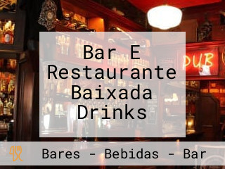 Bar E Restaurante Baixada Drinks