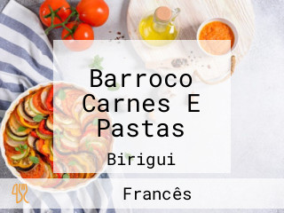 Barroco Carnes E Pastas