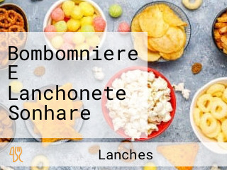 Bombomniere E Lanchonete Sonhare