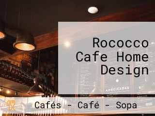 Rococco Cafe Home Design