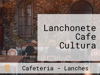 Lanchonete Cafe Cultura