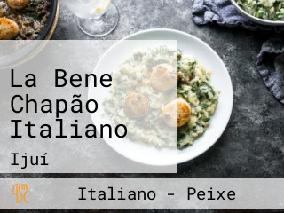 La Bene Chapão Italiano