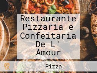 Restaurante Pizzaria e Confeitaria De L' Amour