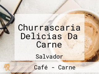Churrascaria Delicias Da Carne