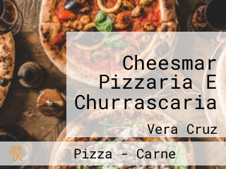 Cheesmar Pizzaria E Churrascaria
