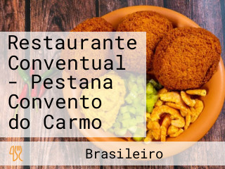 Restaurante Conventual - Pestana Convento do Carmo