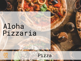 Aloha Pizzaria