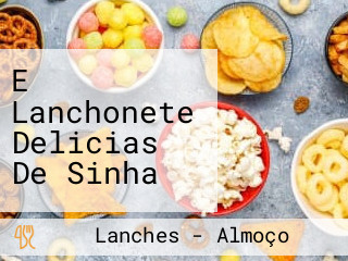 E Lanchonete Delicias De Sinha