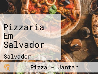 Pizzaria Em Salvador