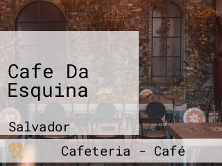 Cafe Da Esquina