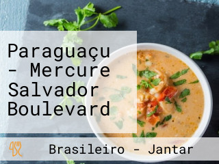 Paraguaçu - Mercure Salvador Boulevard