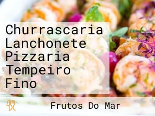 Churrascaria Lanchonete Pizzaria Tempeiro Fino