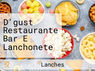 D'gust Restaurante Bar E Lanchonete