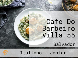 Cafe Do Barbeiro Villa 55
