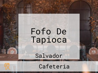 Fofo De Tapioca