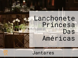 Lanchonete Princesa Das Américas