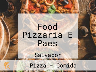 Food Pizzaria E Paes