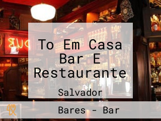 To Em Casa Bar E Restaurante