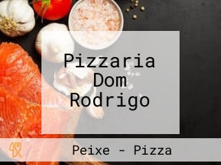 Pizzaria Dom Rodrigo