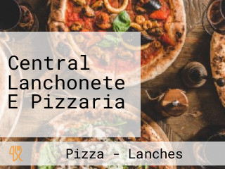 Central Lanchonete E Pizzaria