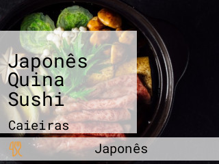 Japonês Quina Sushi