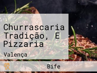 Churrascaria Tradição, E Pizzaria