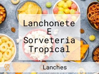 Lanchonete E Sorveteria Tropical