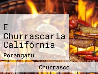 E Churrascaria Califórnia