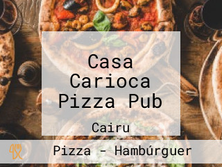 Casa Carioca Pizza Pub