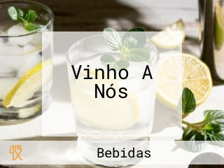 Vinho A Nós