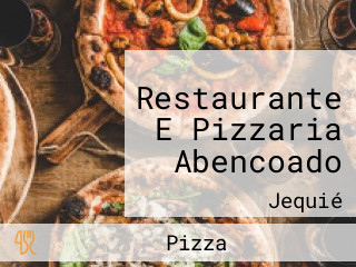 Restaurante E Pizzaria Abencoado